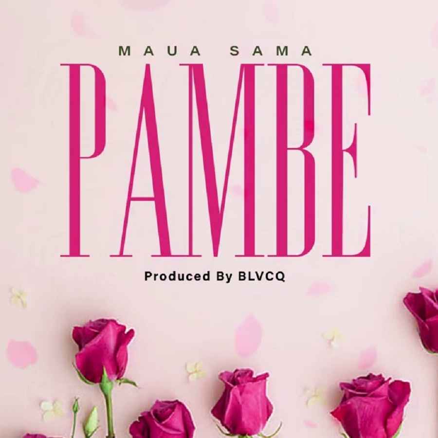 Maua Sama - Pambe Mp3 Download