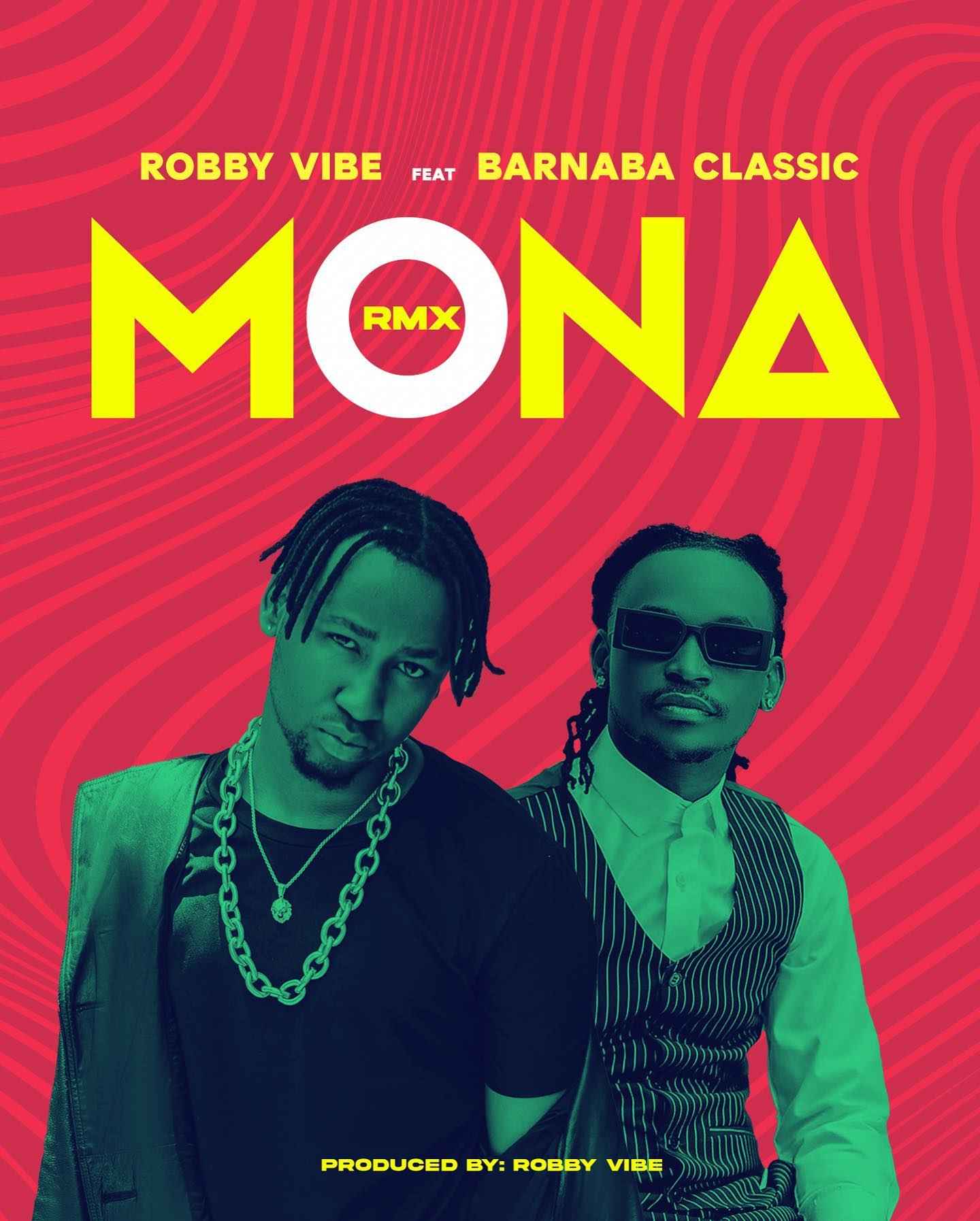 Robby Vibe ft Barnaba Classic - Mona Remix Mp3 Download