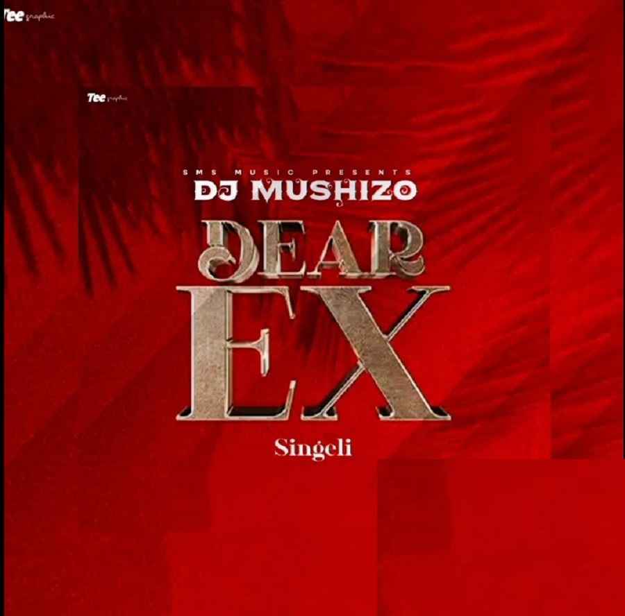 DJ Mushizo - Dear Ex Mp3 Download