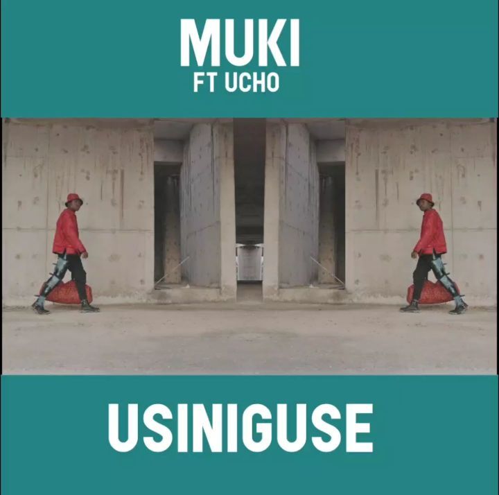 Muki (Makomando) ft Ucho - Usiniguse Mp3 Download