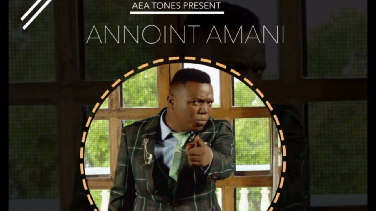 Annoint Amani - Wewe ni Nani Mp3 Download