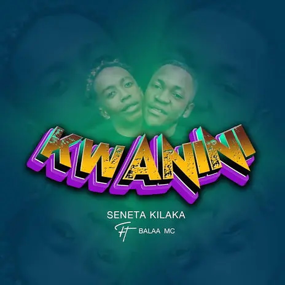 Seneta Kilaka ft Balaa Mc - Kwanini ? Mp3 Download