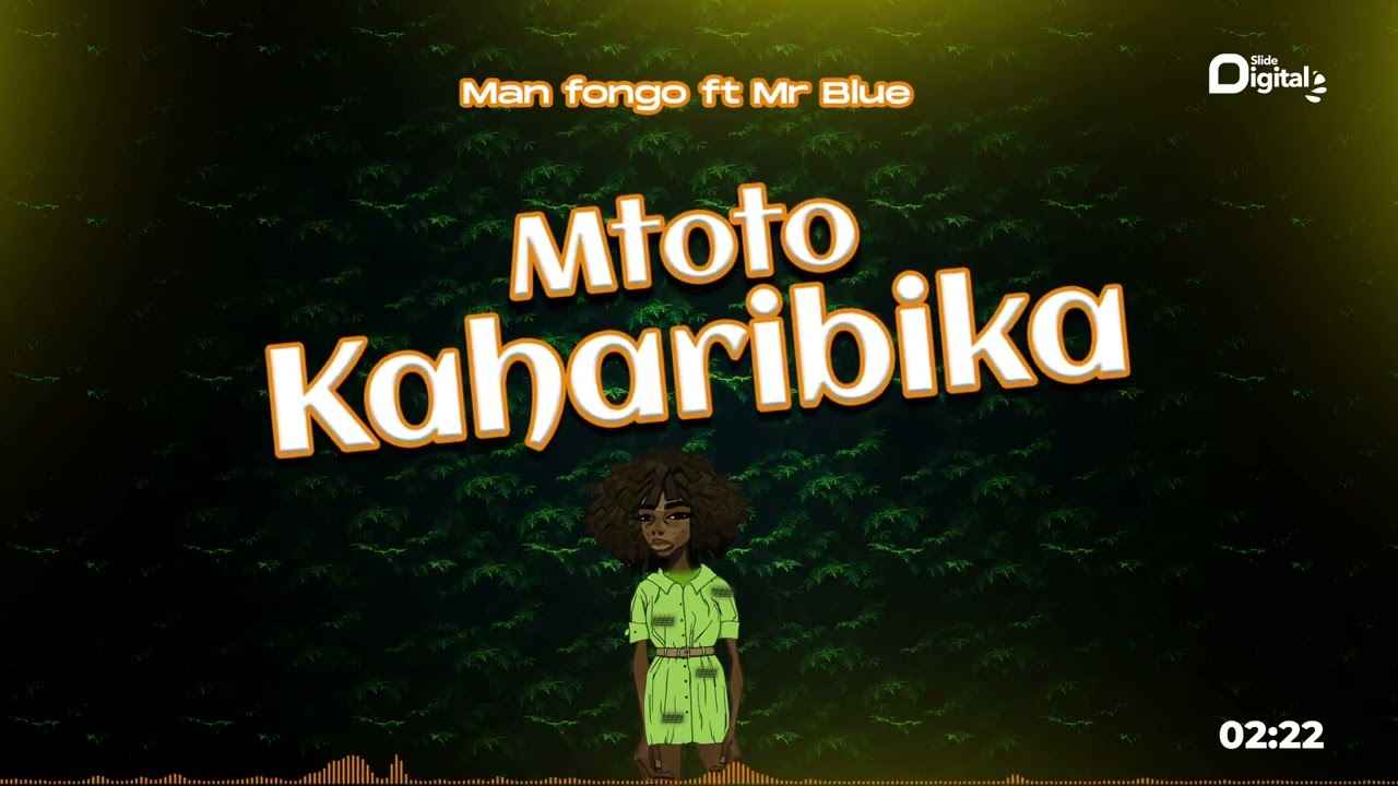 Man Fongo ft Mr Blue - Mtoto Kaharibika Mp3 Download