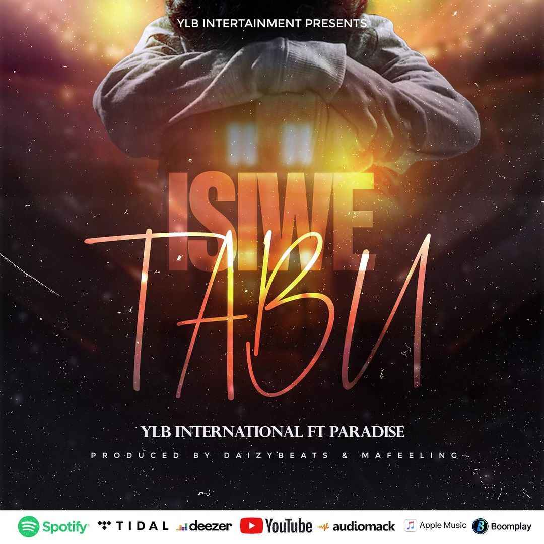 YIb International ft Paradise - Isiwe Tabu Mp3 Download
