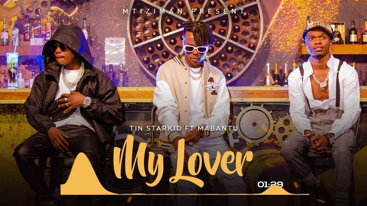 Tin Starkid ft Mabantu - My Lover Mp3 Download