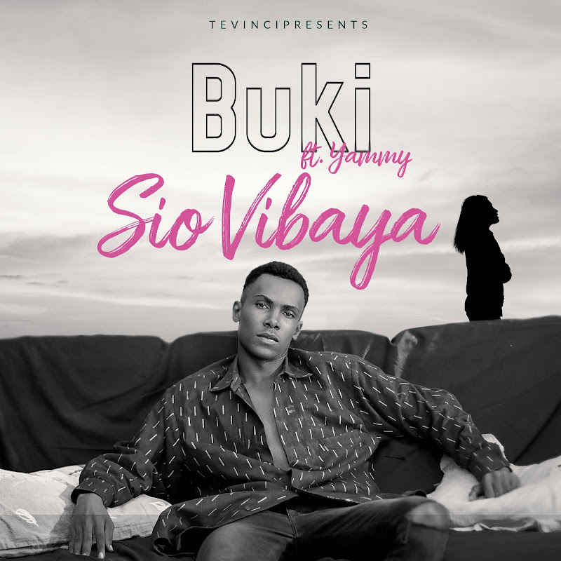 Buki ft Yammy - Sio Vibaya Mp3 Download