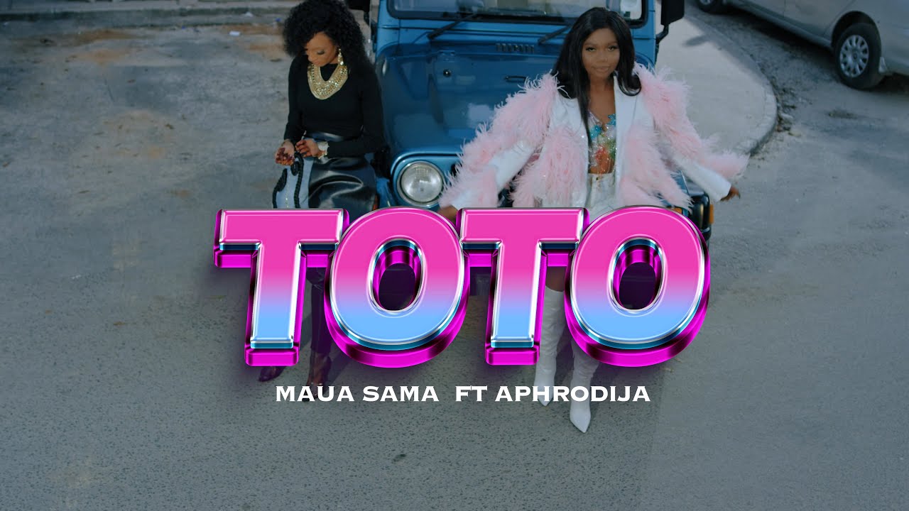 Maua Sama ft Di Ja - Toto Video Download