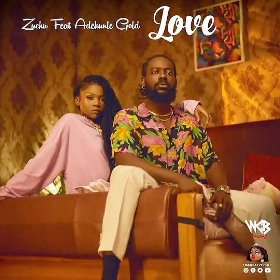Zuchu ft Adekunle Gold - Love Mp3 Download