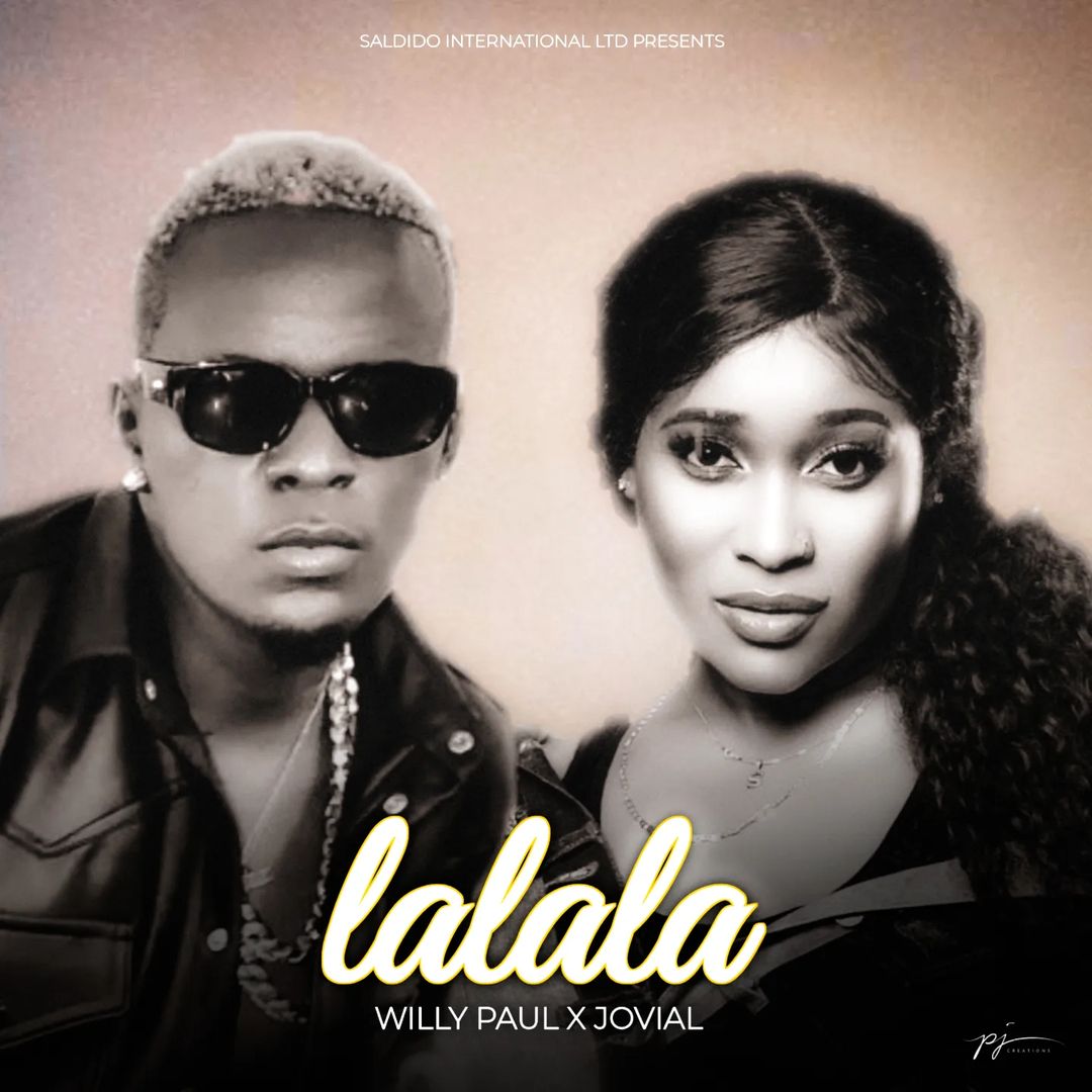 Willy Paul ft Jovial - Lalala Mp3 Download