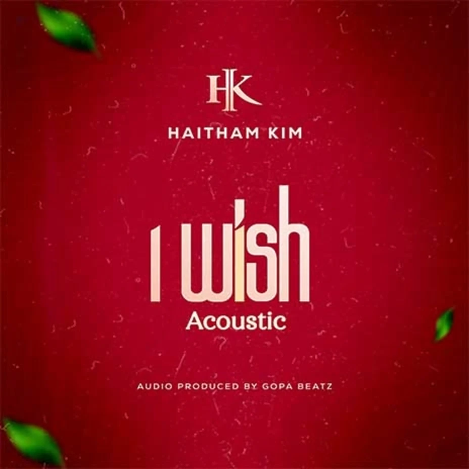 Haitham Kim - I Wish (Acoustic) Mp3 Download