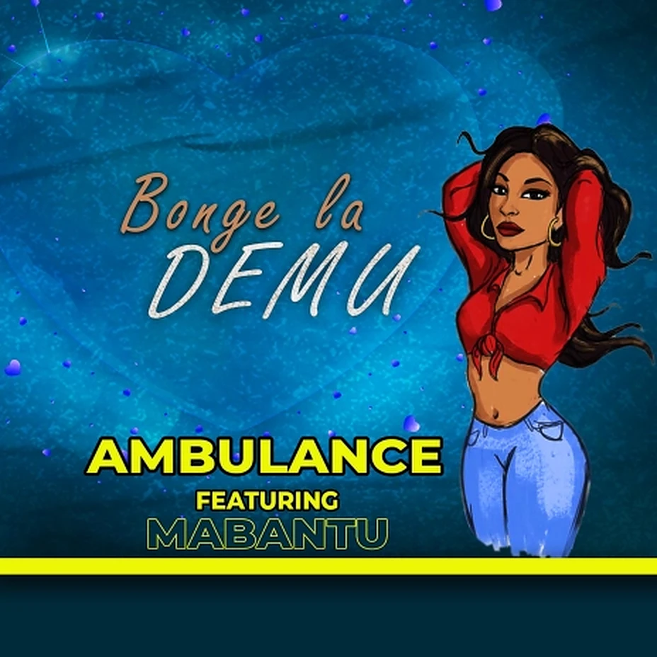 Ambulance ft Mabantu - Bonge La Demu Mp3 Download