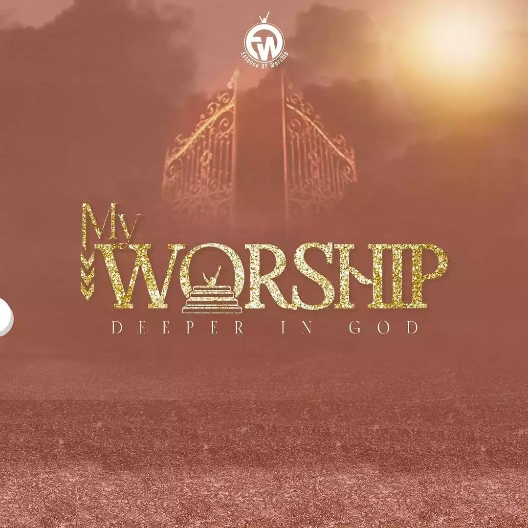 Essence Of Worship ft Paul Clement - My Worship Mp3 Download
