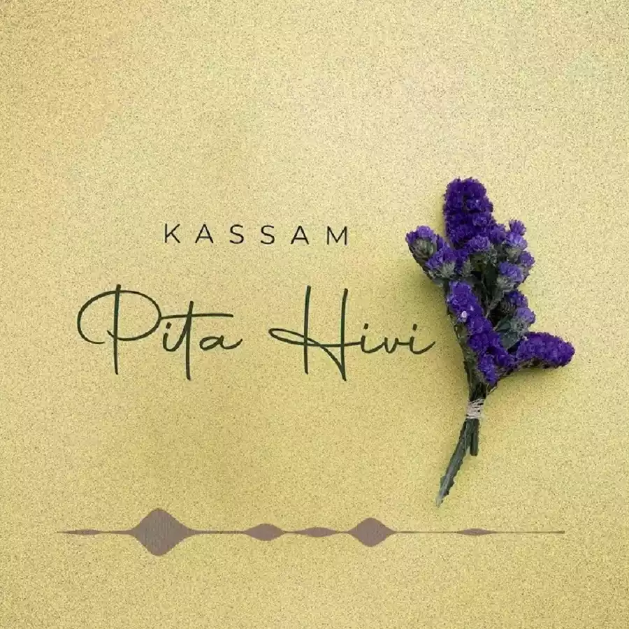 Kassam - Pita Hivi Mp3 Download