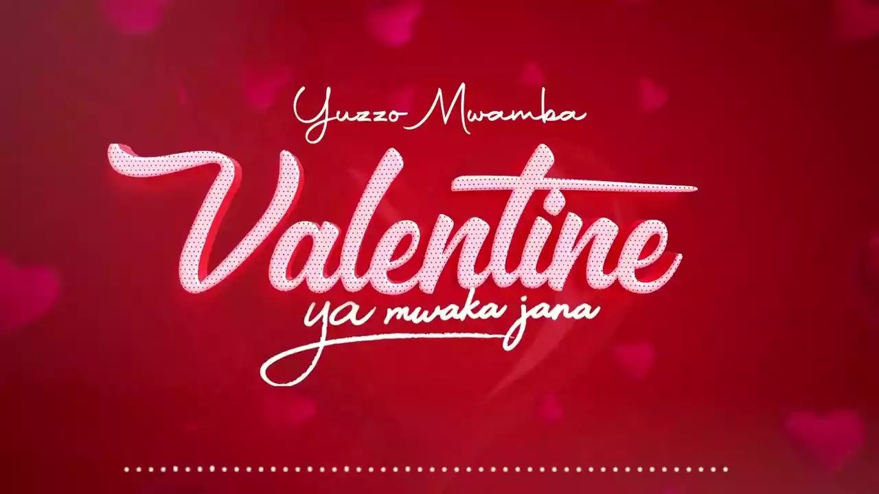 Yuzzo Mwamba - Valentine Ya Mwaka Jana Mp3 Download
