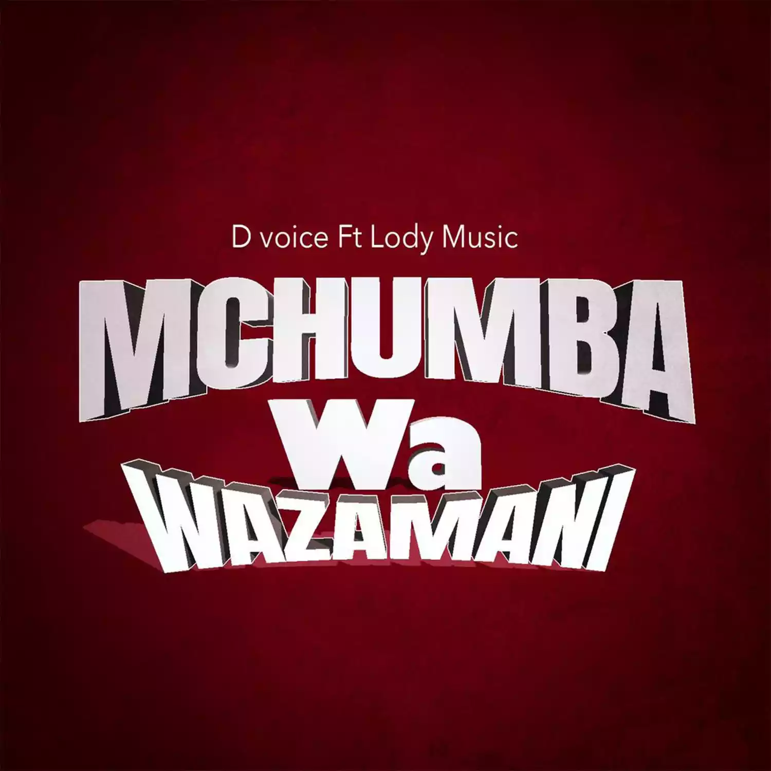 D Voice ft Lody Music - Mchumba wa Zamani Mp3 Download
