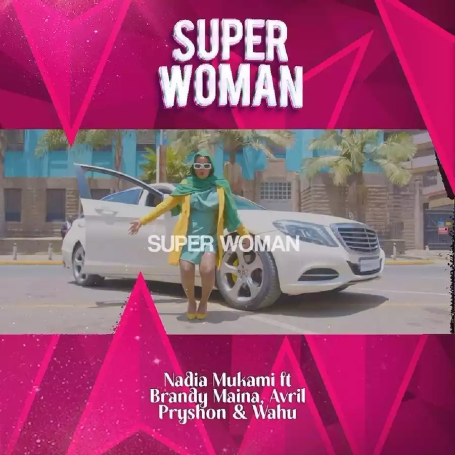 Nadia Mukami ft Brandy Maina x Avril x Prysho x Wahu - Superwoman Mp3 Download
