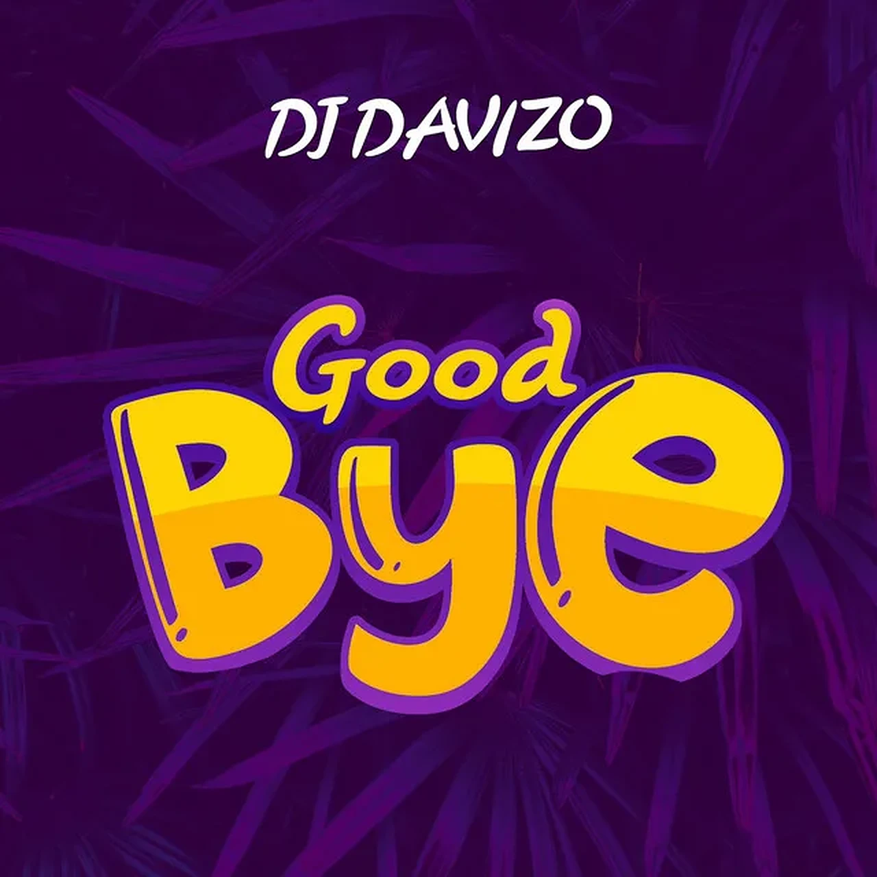Dj Davizo - Good Bye Mp3 Download