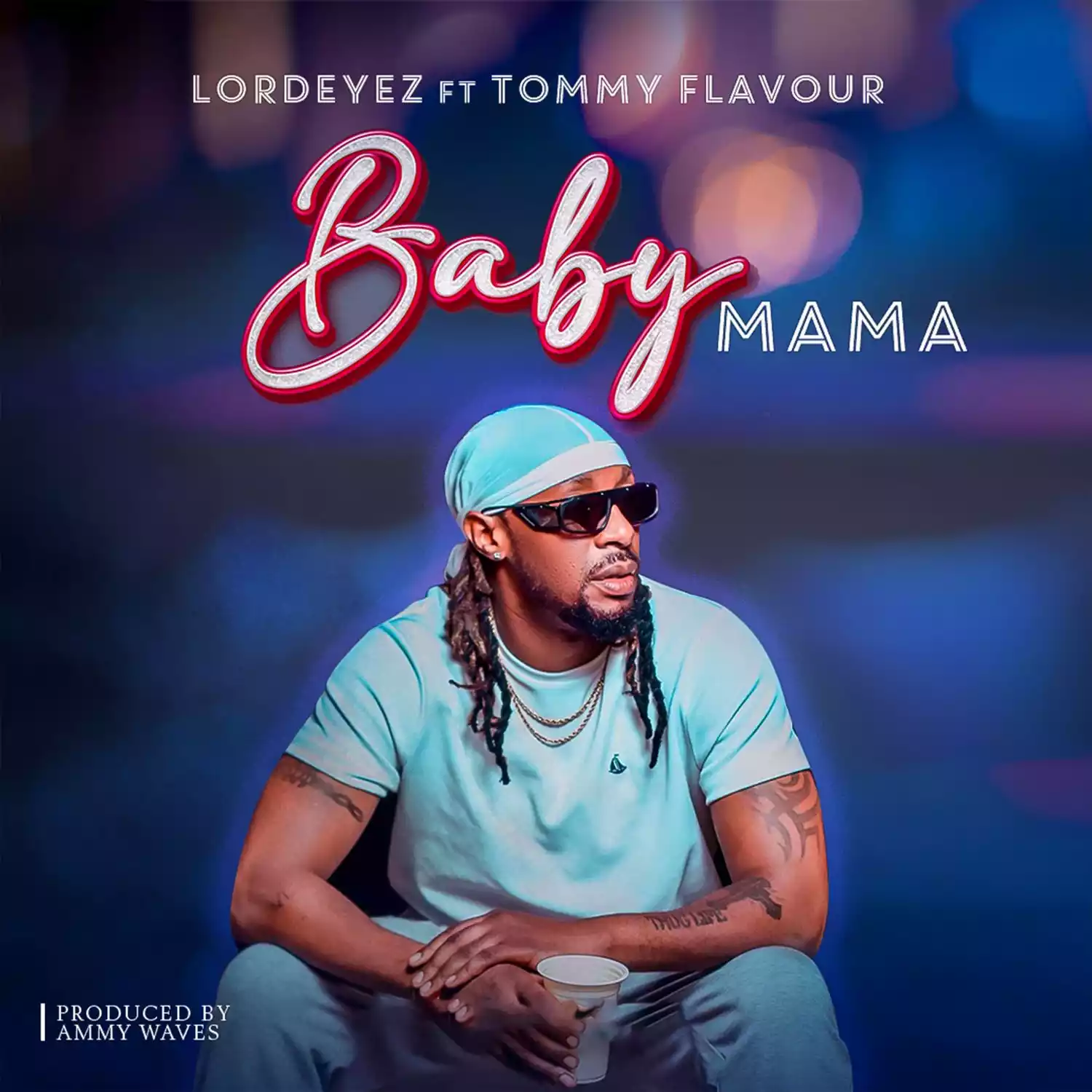Lord Eyez ft Tommy Flavour - Baby Mama Mp3 Download