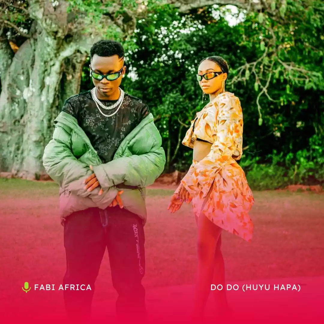 Fabi Africa - Do Do (Huyu Hapa) Mp3 Download