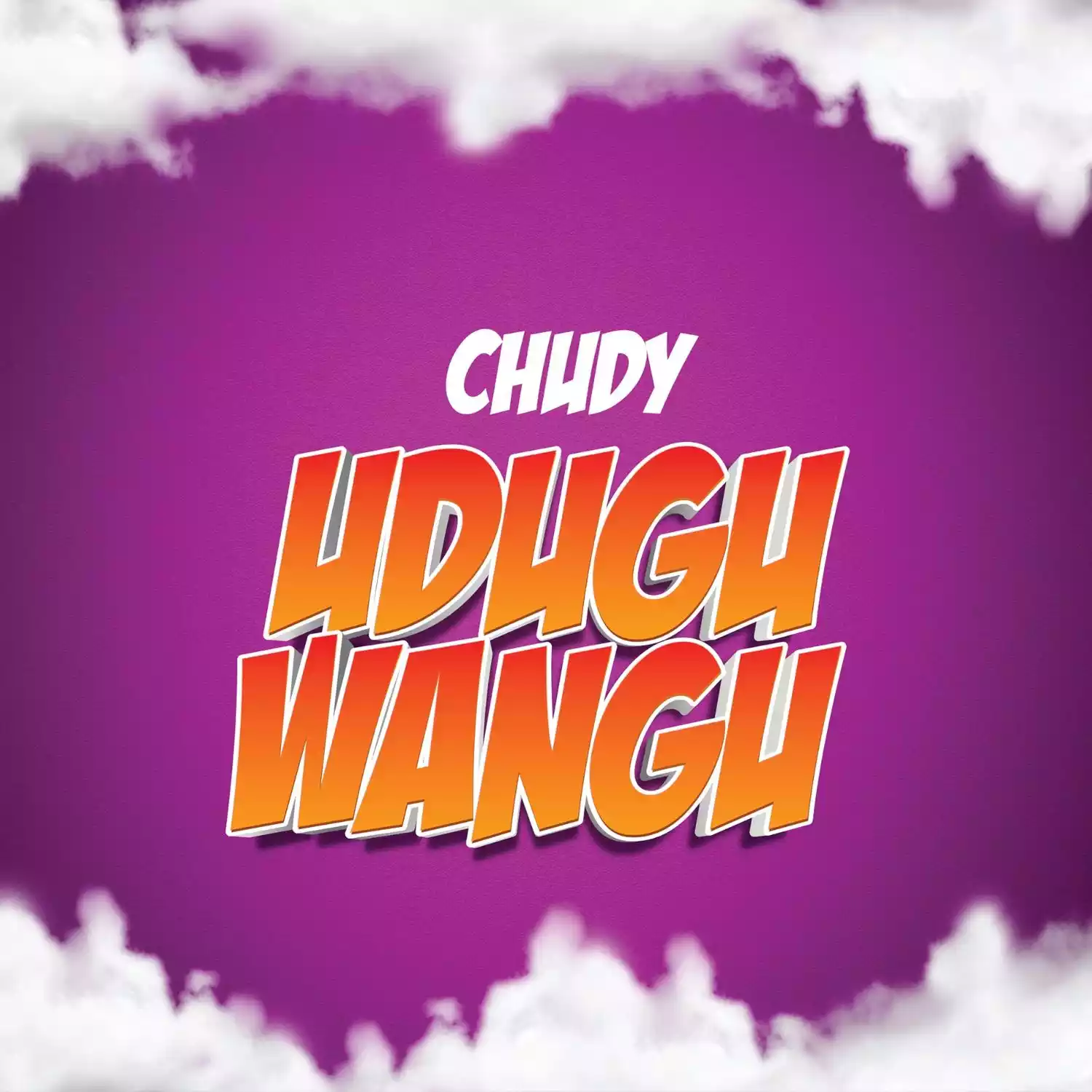 Chudy - Udugu Wangu Mp3 Download