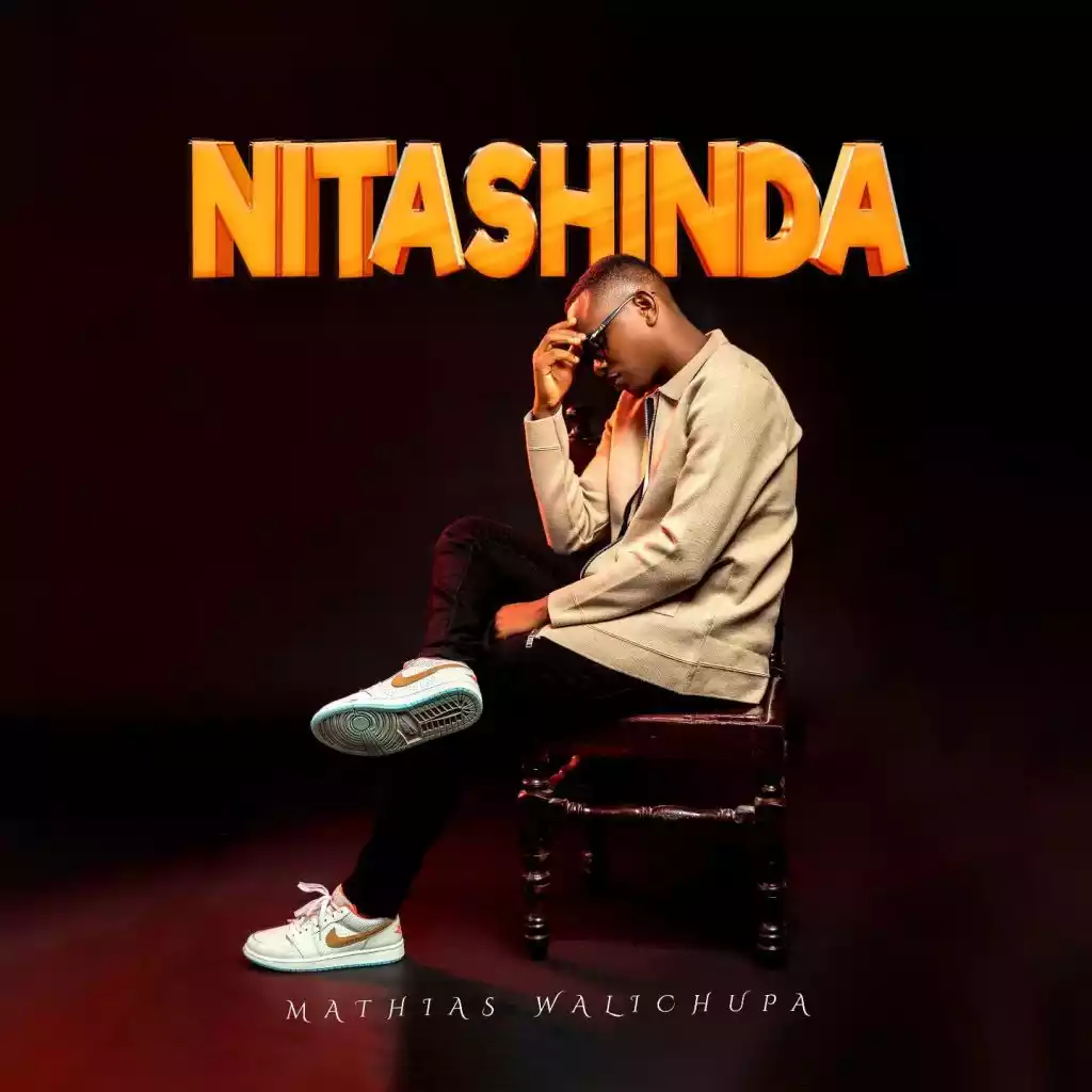 Mathias Walichupa - Nitashinda Mp3 Download
