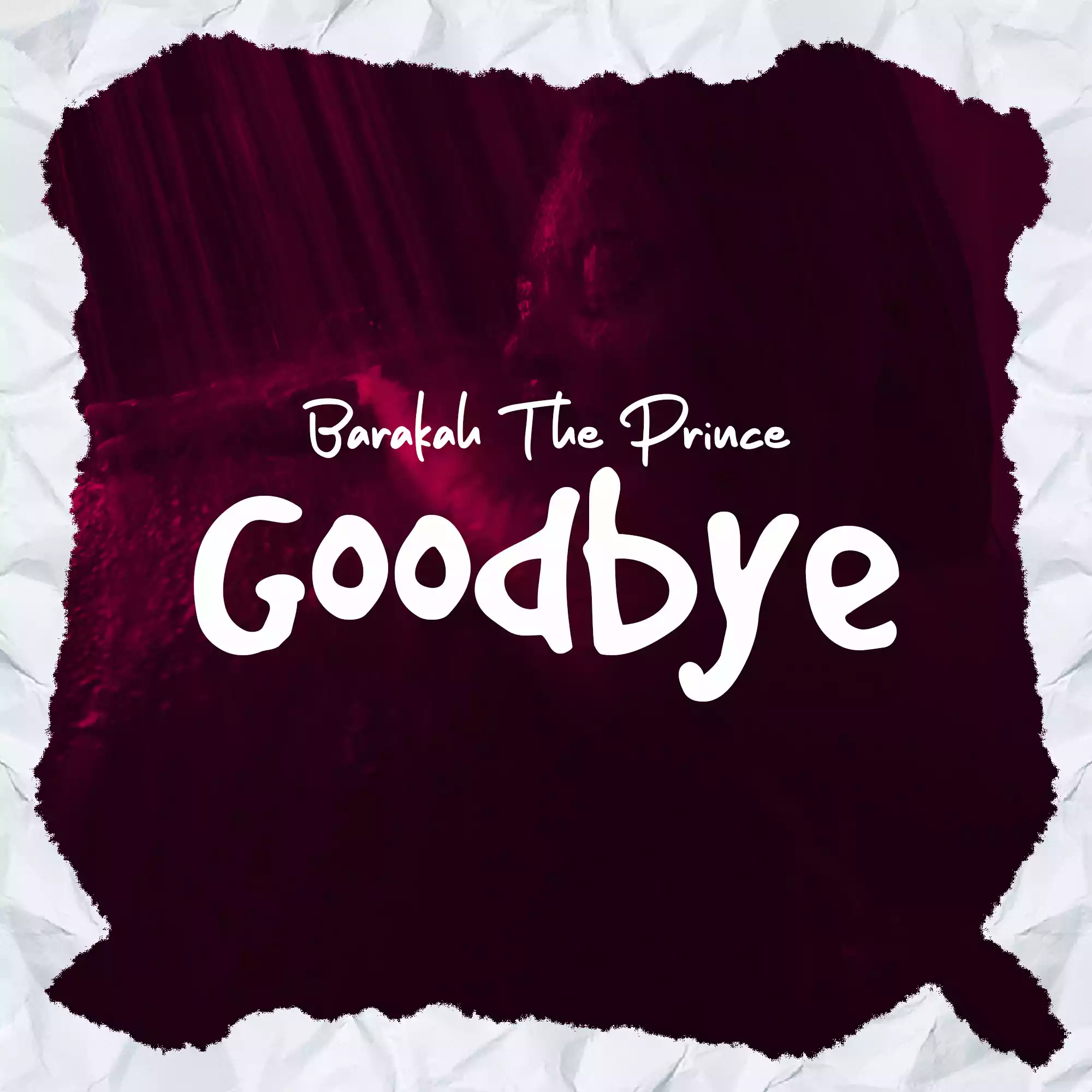 Barakah The Prince - Good Bye Mp3 Download