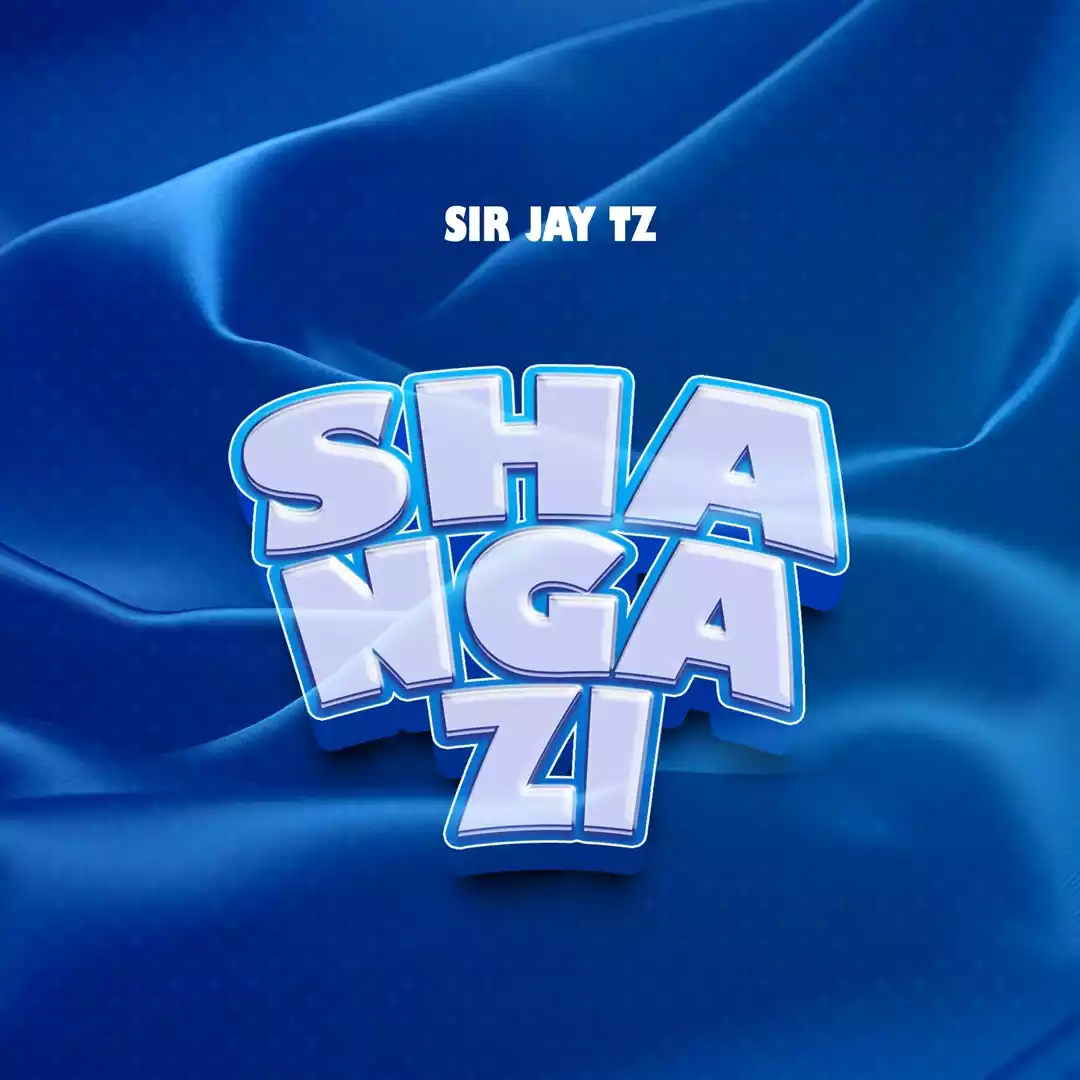 Sir Jay - Shangazi Mp3 Download