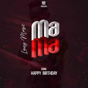 Mama (Happy Birthday to Me)