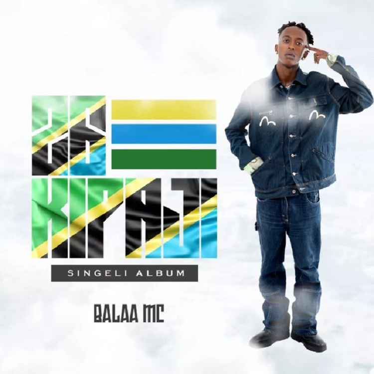Balaa MC 26Kipaji Singeli Album