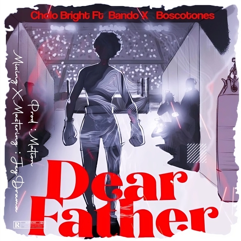 Bando MC ft Cholo Bright Dear Father Mp3 Download