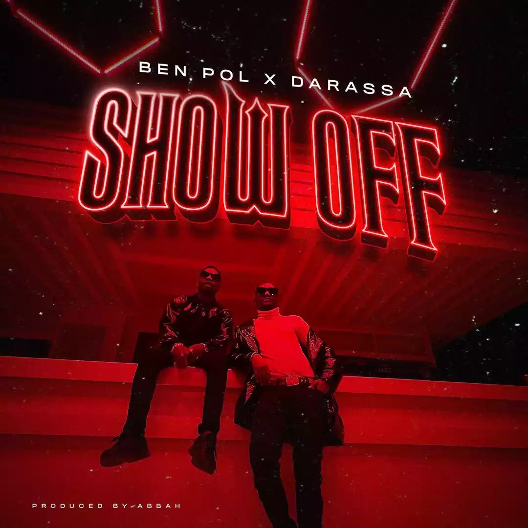 Ben Pol ft Darassa Show Off Mp3 Download