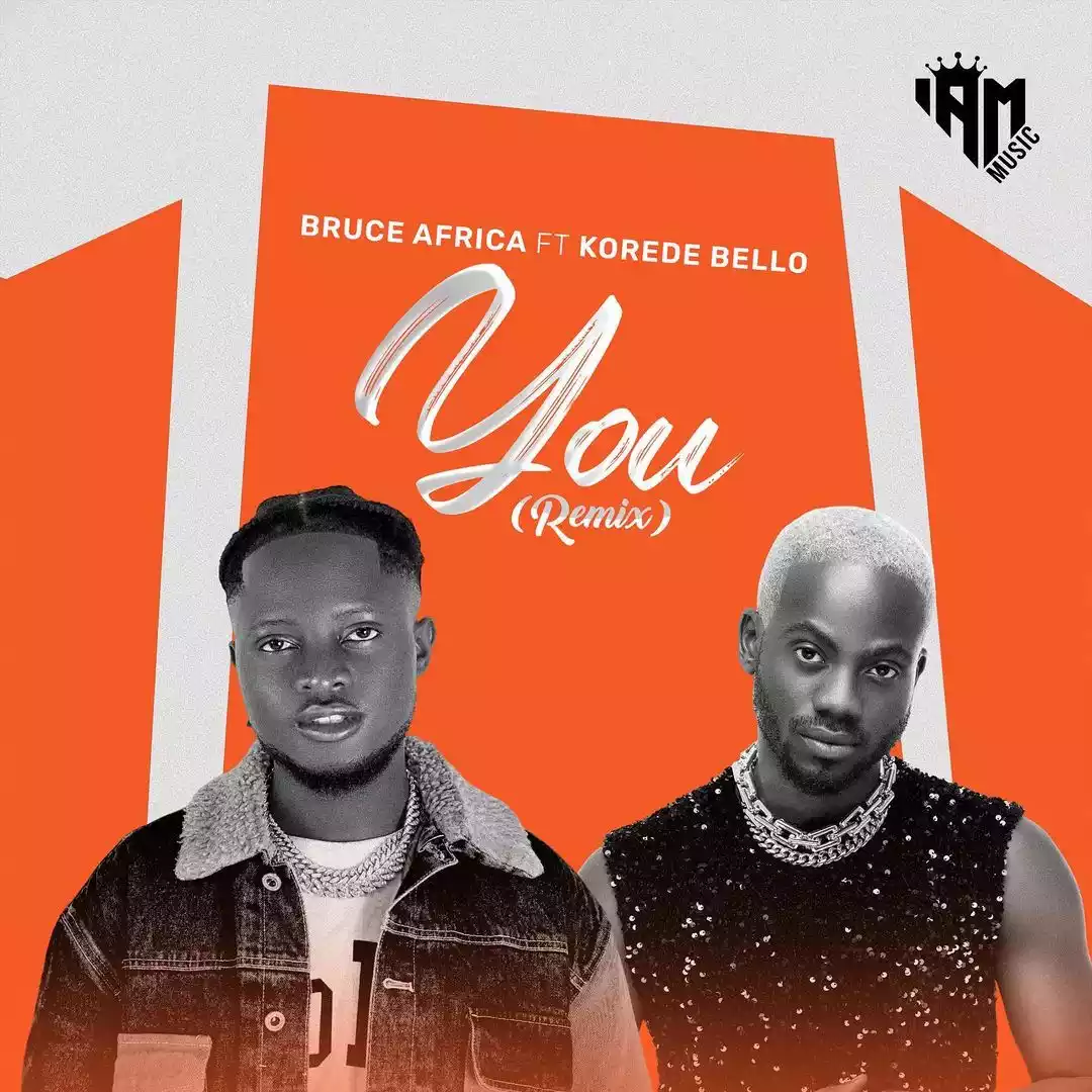 Bruce Africa ft Korede Bello You Remix Mp3 Download