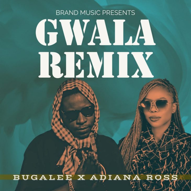 Bugalee x Adiana Ross Gwala Remix