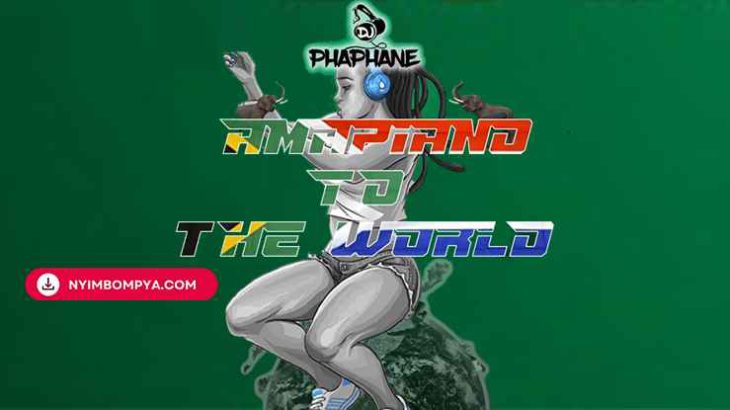 DJ Phaphane - Amapiano To The World ( Amapiano Mix) Mp3 Download 1 DJ Phaphane Amapiano