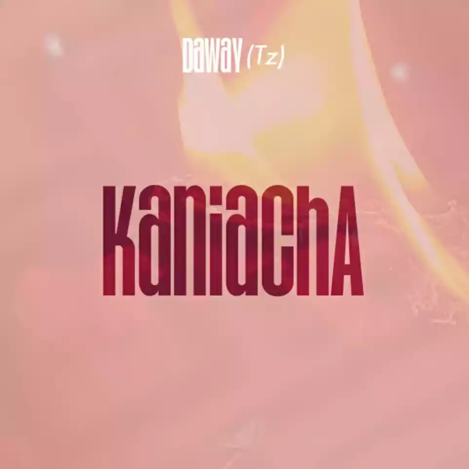 Daway TZ Kaniacha Mp3 Download