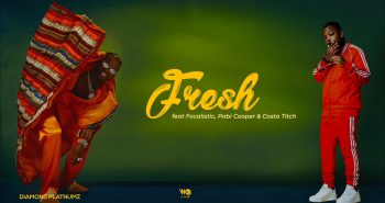 Diamond Platnumz ft Focalistic Costa Titch Pabi Cooper Fresh