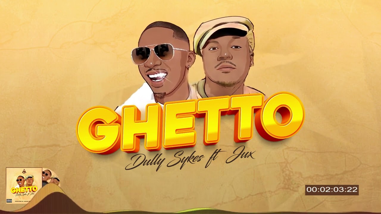 Dully Sykes Ft. Jux Ghetto