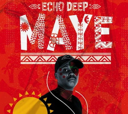 Echo Deep – Maye Fakaza