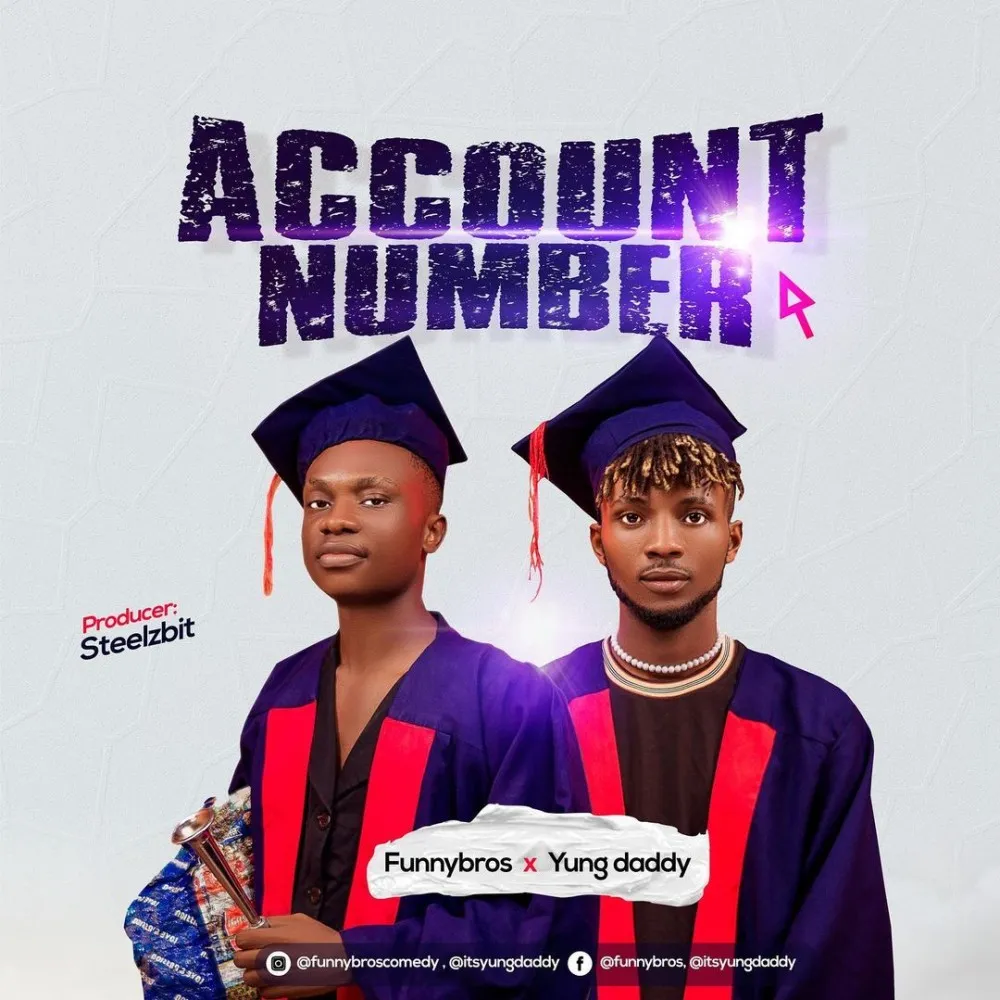 Funnybros – Account Number ft. Yung Daddy