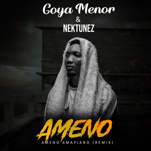 Goya Menor Nektunez Ameno Amapiano Remix 1