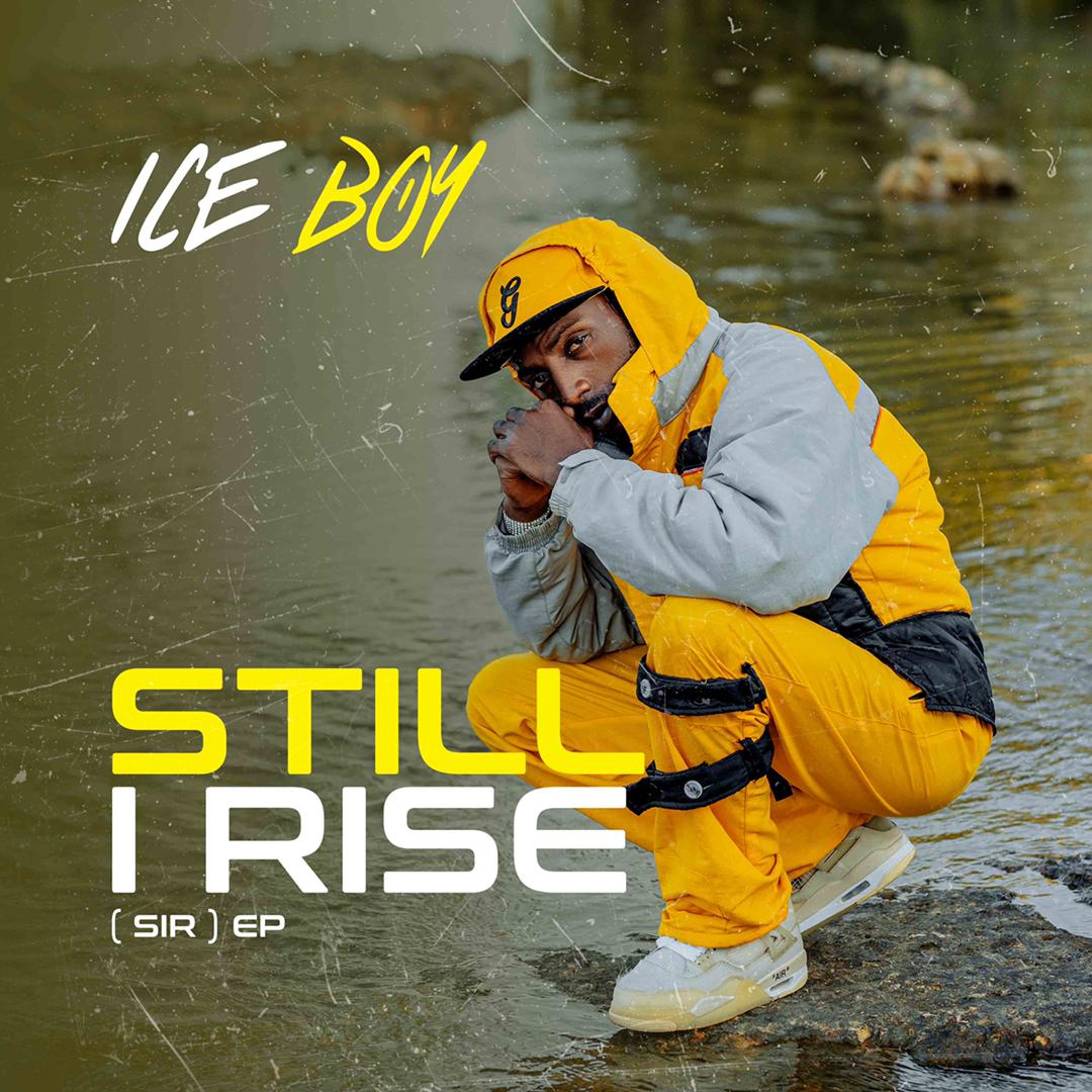 Ice Boy – Still I Rise