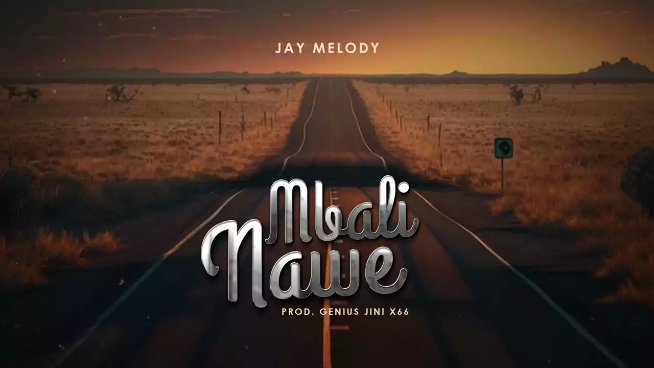 Jay Melody Mbali Nawe Mp3 Download