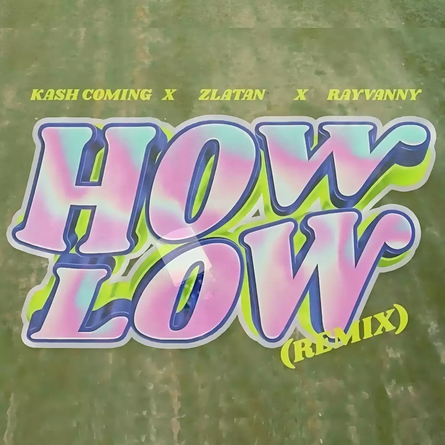 Kashcoming ft Zlatan Rayvanny How Low Remix Mp3 Download
