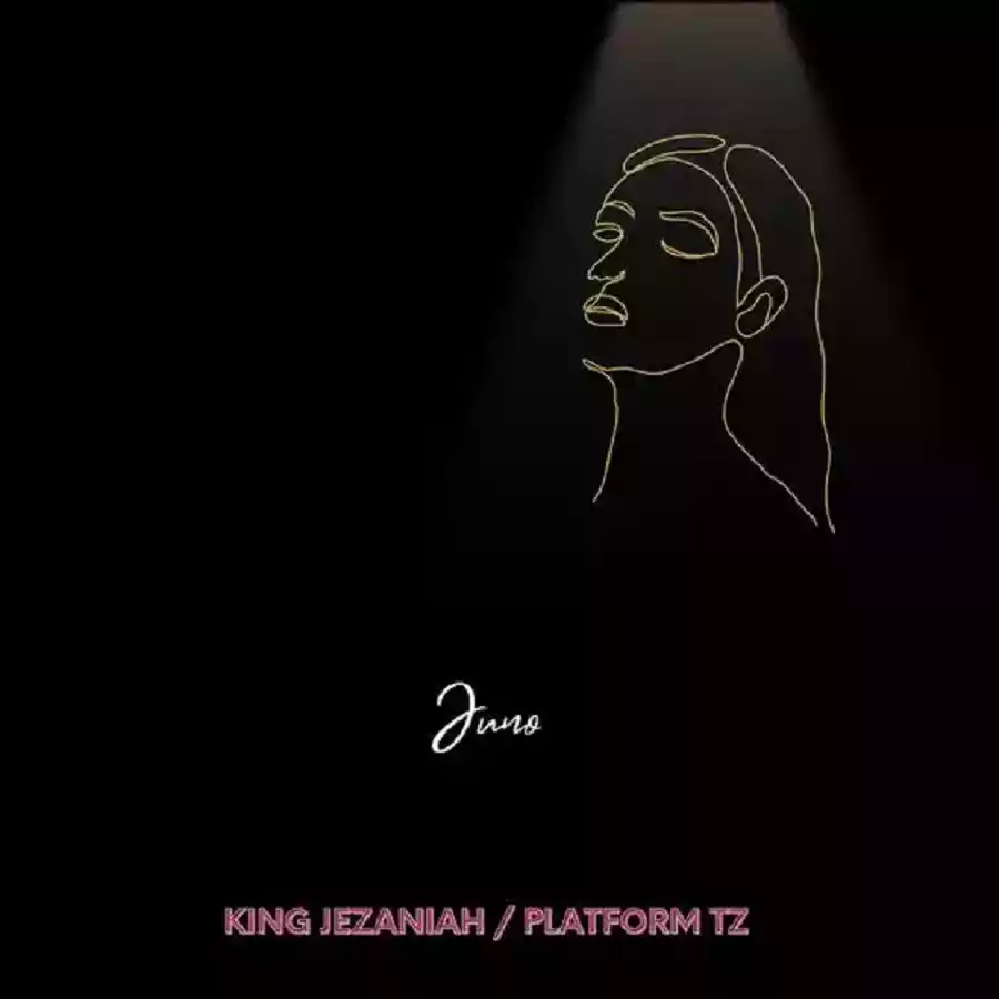 King Jezaniah ft Platform TZ Juno Mp3 Download 2