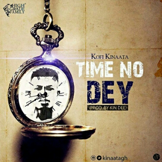 Kofi Kinaata Time No Dey Prod by Kin Dee mp3 image