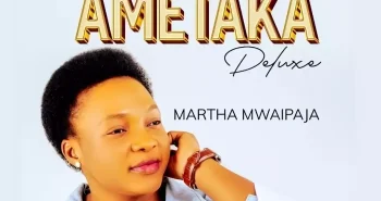 Martha Mwaipaja Ni Mungu Ametaka Deluxe EP Album Download