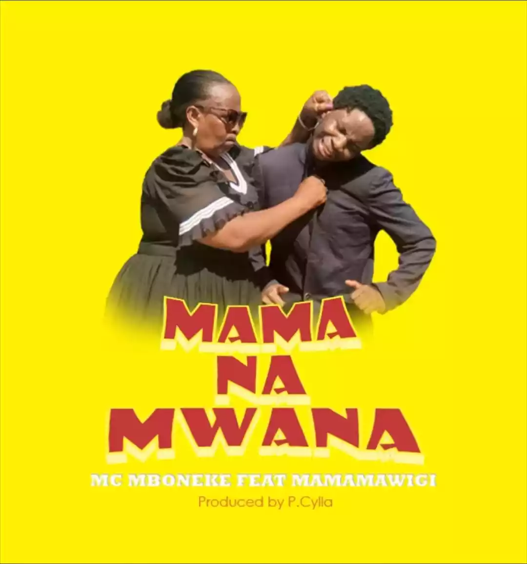 Mc Mboneke ft Mamamawigi Mama na Mwana Mp3 Download