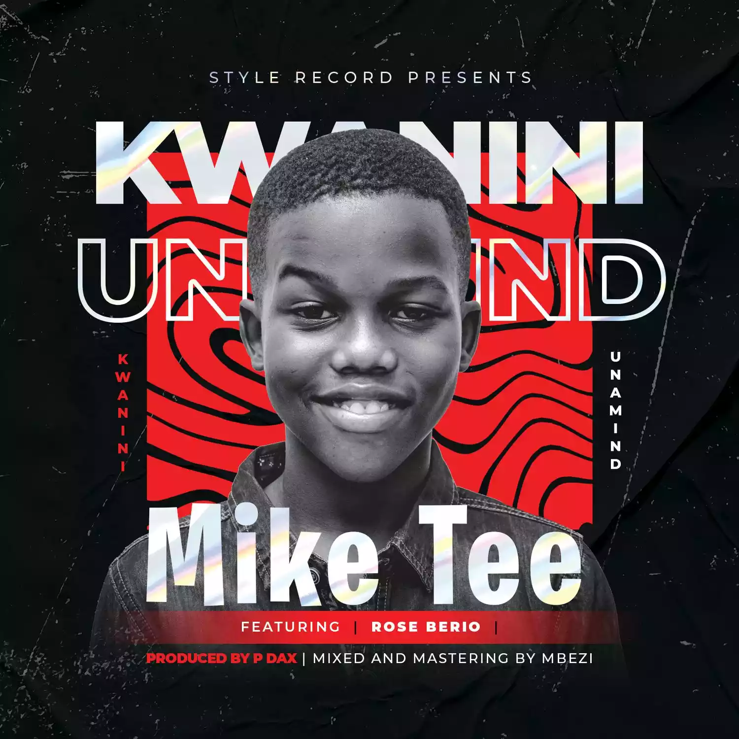 Mike Tee ft Rose Berio Kwanini Unamind Mp3 Download