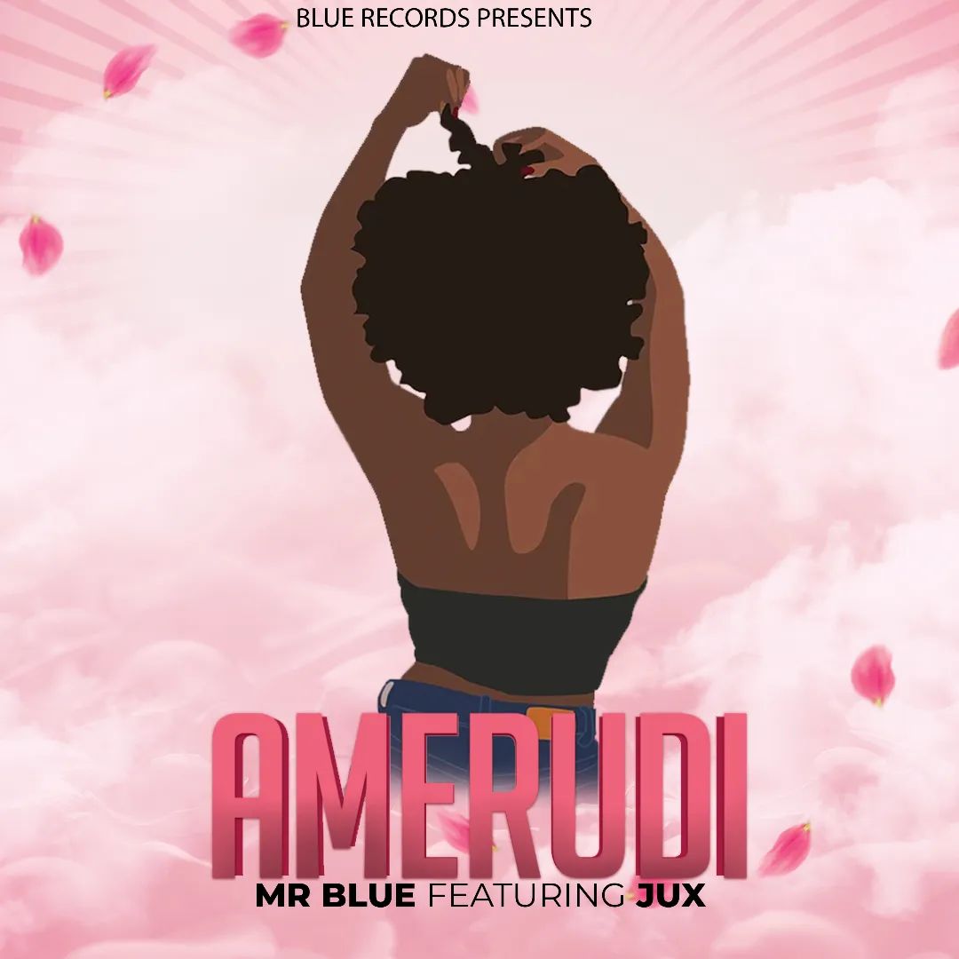 Mr Blue ft Jux Amerudi Mp3 Download