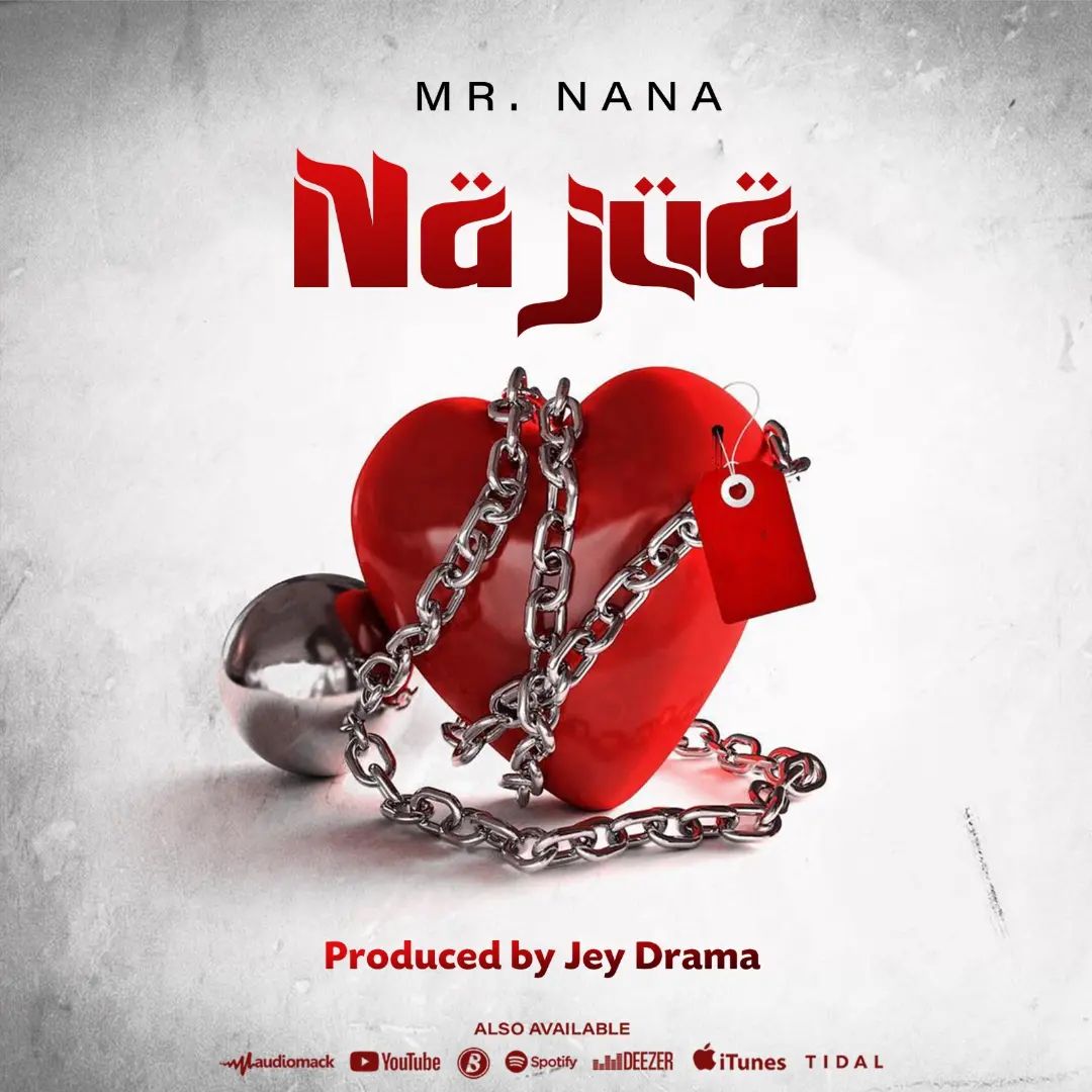 Mr Nana Najua Mp3 Download